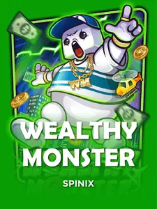 Wealthy Monster